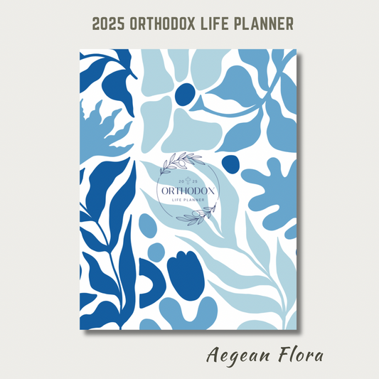 2025 Orthodox Life Monthly Planner - Aegean Flora Cover